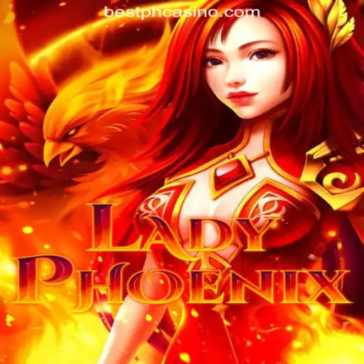 Discover the Thrilling World of LadyPhoenix at Bestph.COM Online Casino Philippines